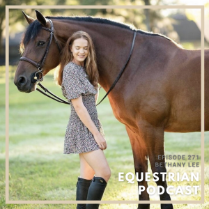 [EP 271] Solo Episode on the History of Equestrian Fashion with Bethany Lee