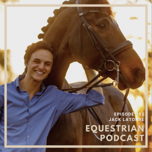 [EP 292] The WEF Series- How Jack LaTorre Helps Riders Stay Mobile in the Saddle through Equibody Fitness