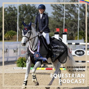 [EP 309] The WEF Series- How Alise Oken Focuses Training at Home in Preparation for Competition