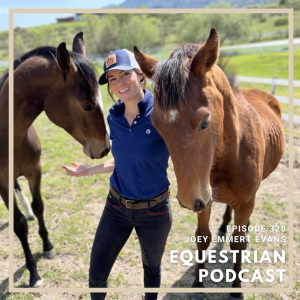[EP 328] How Joey Emmert Evans Experienced Pregnancy in Combination with Riding