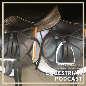 [EP 339] The Importance of Correct Saddle Fitting with Amanda Anderson