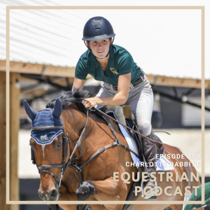 [EP 350] Between Eventing and Show Jumping with Charlotte Babbitt