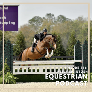 [EP 366] How Keely McIntosh Transitioned Her Horse from the  Jumpers to Hunters
