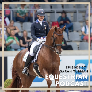 [EP 371] How Dressage Influences All Riding with Sarah Tubman