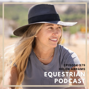 [EP 379] Prioritizing Your Health and Safety while in the Saddle with Helen Abrams