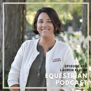 [EP 404] How to Expand Your Education through USHJA’s Instructor Credential Program with Lauren Klehm