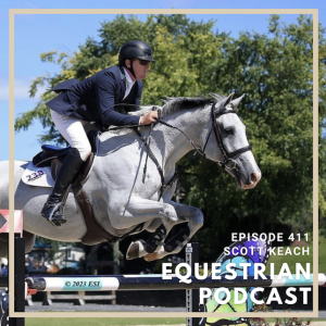 [EP 411] Nonnegotiable Horse Care Practices with Two-Time Olympian Scott Keach