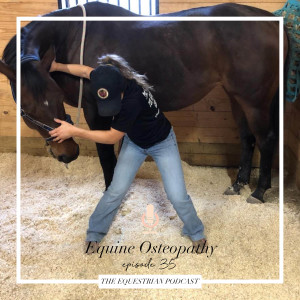 [EP 35] Equine Osteopathy with Jordan Payne