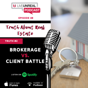 Truths About Real Estate - Truth #2: The Brokerage vs. Client Battle