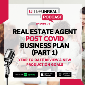 Real Estate Agent Post Covid Business Plan (Part 1): Year to Date Review & New Production Goals