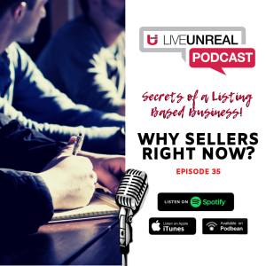 Secrets of a Listing Based Business - Why Sellers Right Now?