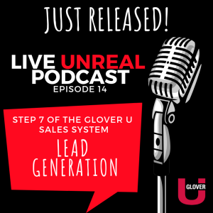 Glover U Sales System - Step 7: Lead Generation 