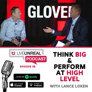 Think Big and Perform at a High Level with Lance Loken