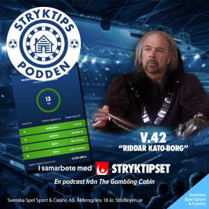 Stryktipset v.42 - "Riddar Kato-Borg"