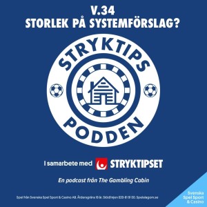 Stryktipset v.34 - Storlek på systemförslag?