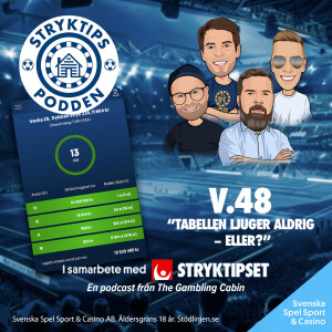 Stryktipset v.48 - "Tabellen ljuger aldrig – eller?"