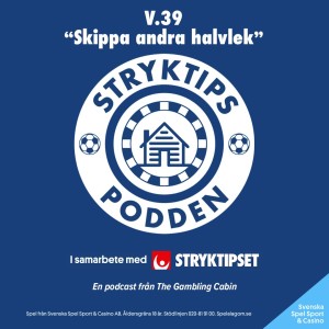 Stryktipset v.39 - ”Skippa andra halvlek”