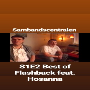 S1E2 Best of Flashback feat Hosanna