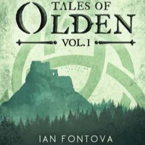 Tales of Olden, Vol 1 - with Ian Fontova
