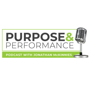 001 - Purpose and Performance Intro Episode
