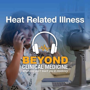 Episode 53: Heat-Related Illness