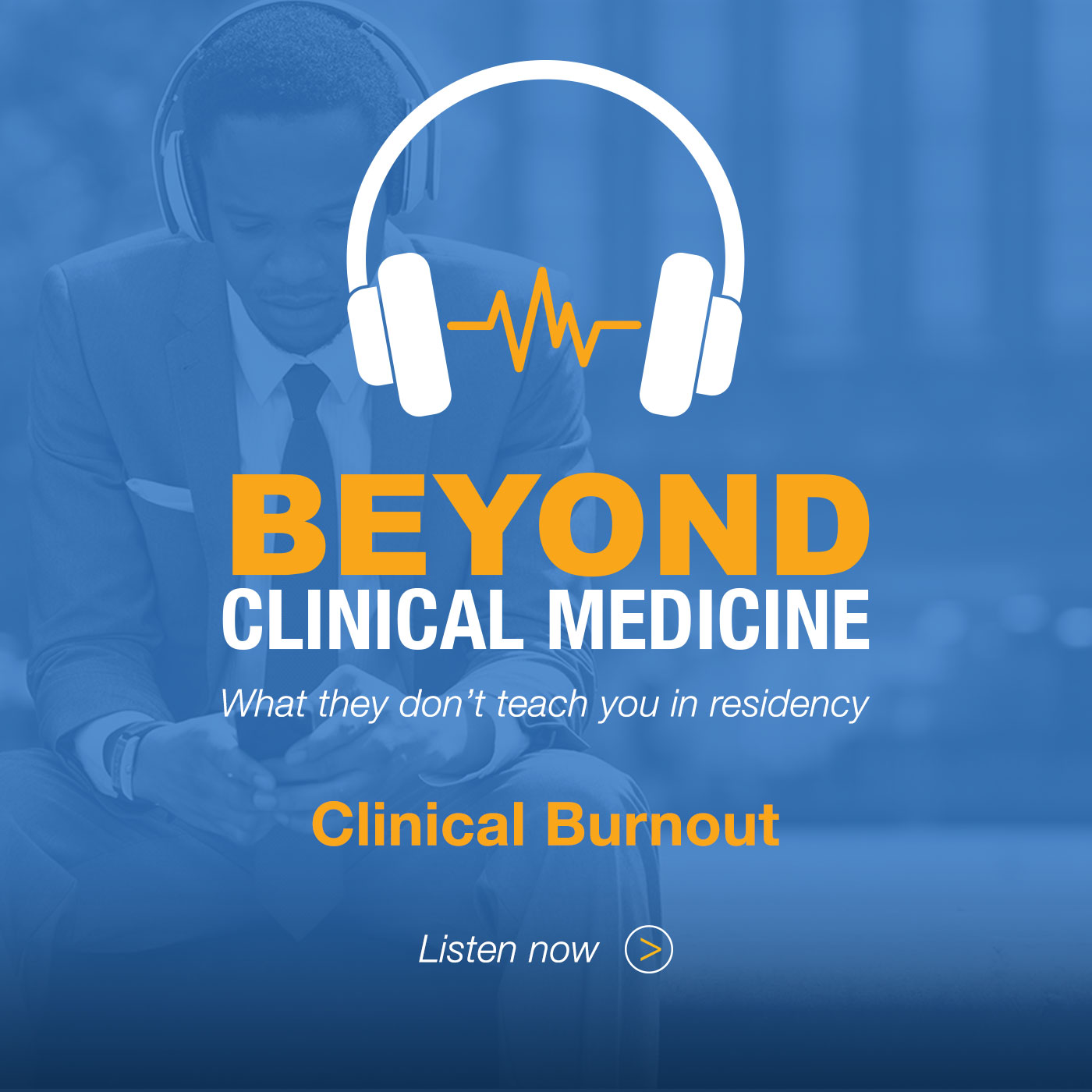 Beyond Clinical Medicine Episode 14: Clinician Burnout - Dr. Robby Frantz