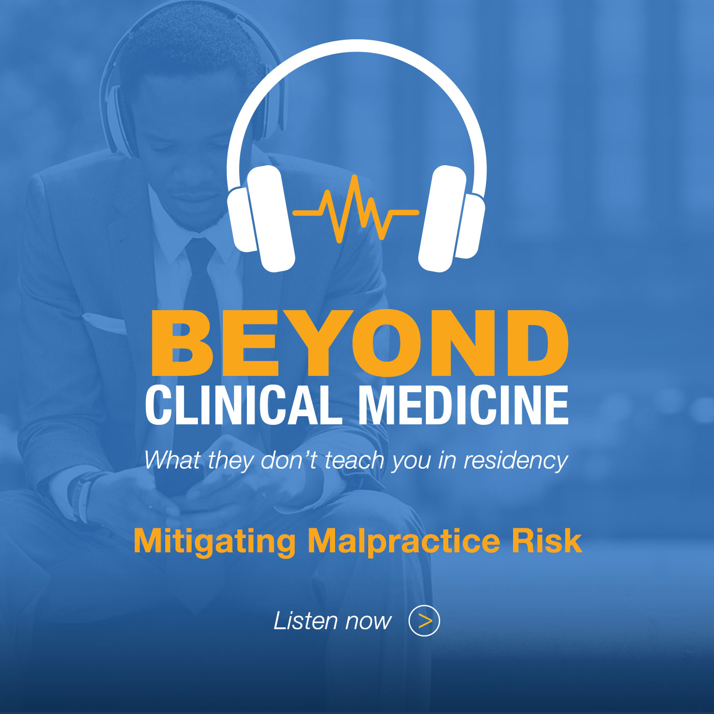 Beyond Clinical Medicine Episode 15: Mitigating Malpractice Risk - Tom Vascik & Dr. Nathan Schlicher