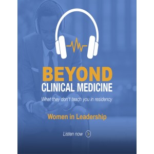 Beyond Clinical Medicine Episode 17: Women in Leadership – Dr. Ije Akunyili