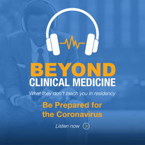 Beyond Clinical Medicine Episode 18: Be Prepared for Coronavirus – Dr. Jody Crane & Dr. John Sullivan