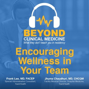 Episode 45: Encouraging Wellness in Your Clinical Team