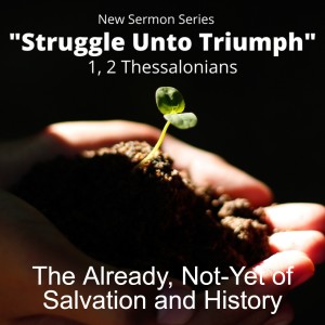 The Already, Not-Yet of Salvation and History