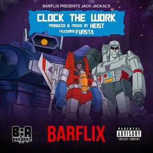 JackJackal presents:- Clock the Work- Heist - Barflix