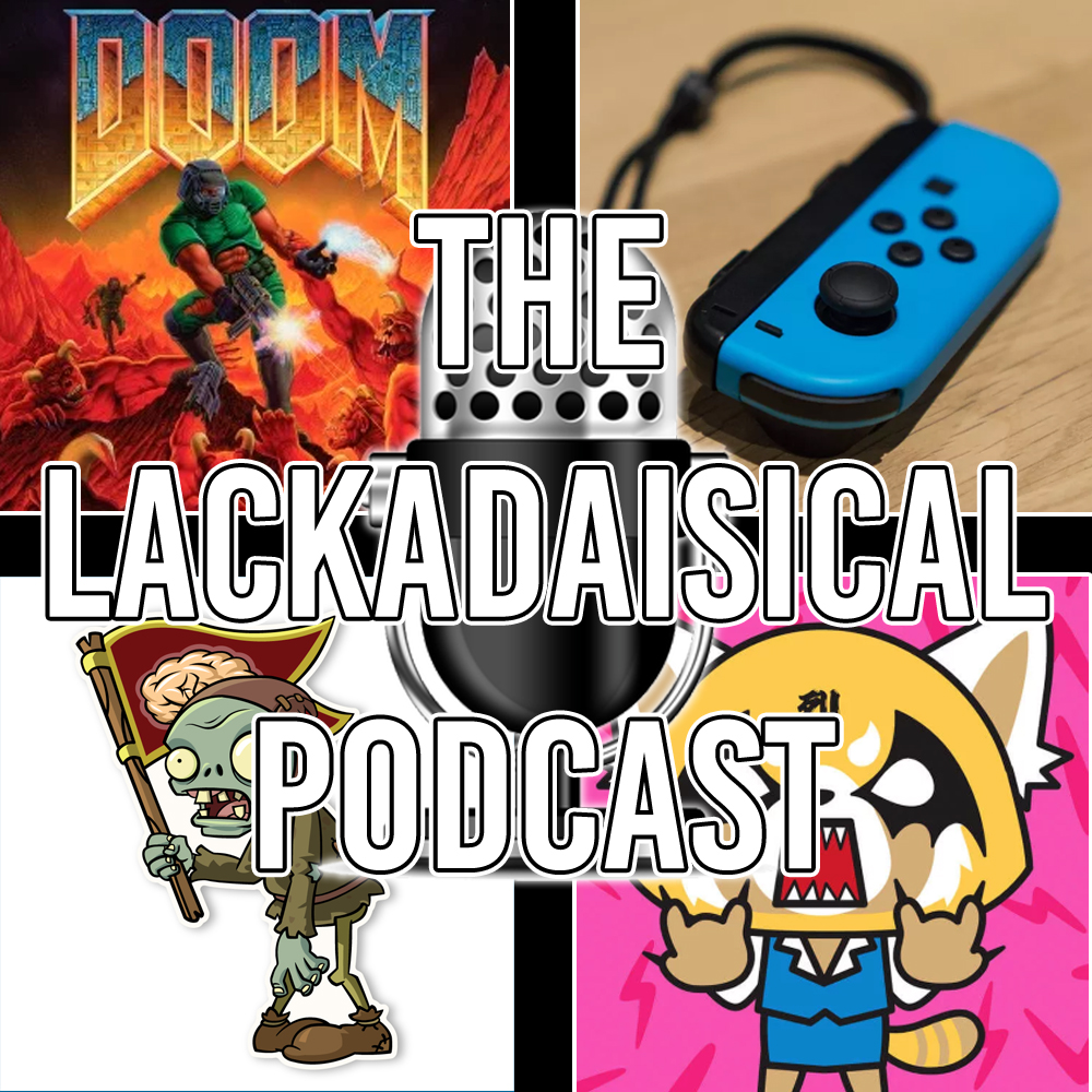 The Lackadaisical Podcast