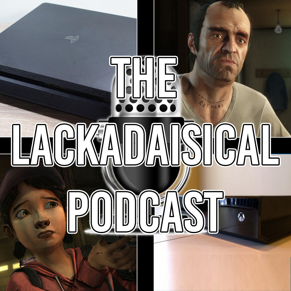 The Lackadaisical Podcast