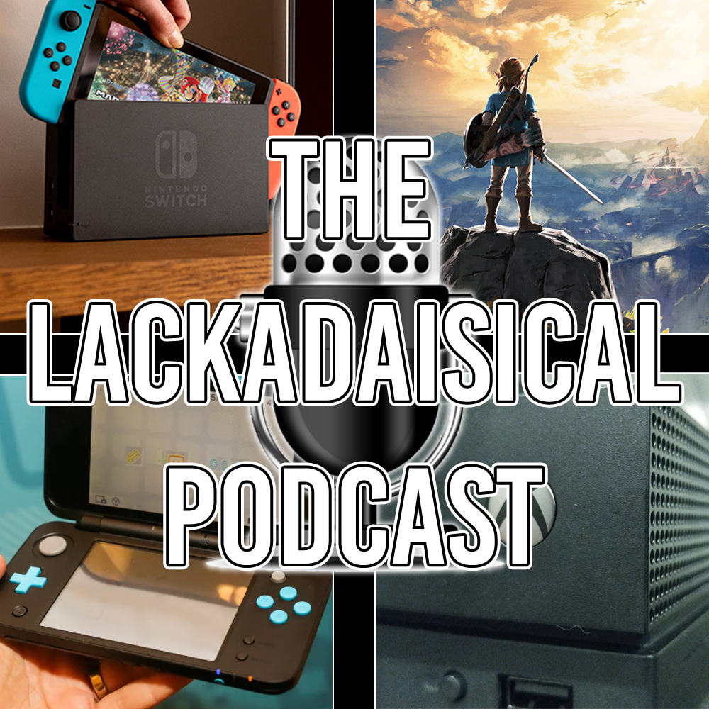 The Lackadaisical Podcast