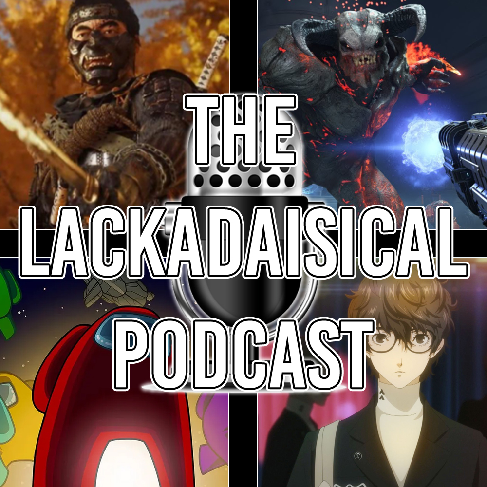 The Lackadaisical Podcast