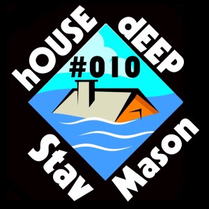 #010 hOUSE dEEP Show - By Stav Mason