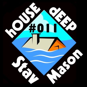 #011 hOUSE dEEP Show - By Stav Mason