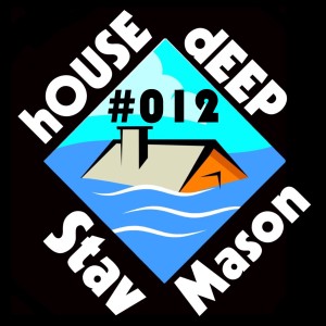 #012 hOUSE dEEP Show - By Stav Mason