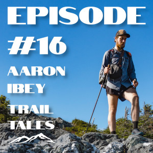 #16 | A Mountain Lion Encounter in Maine, Being a Ridgerunner on the Appalachian Trail, and Hiking Photography with Aaron Ibey