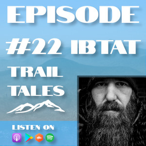 #22 | IBTAT on Vlogging a Thru-Hike, The Art Loeb Trail, and Avoiding Trail Burnout