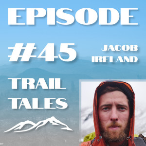 #45 | Thru-Hiking the Northville Placid Trail in the Adirondacks with Jacob Ireland