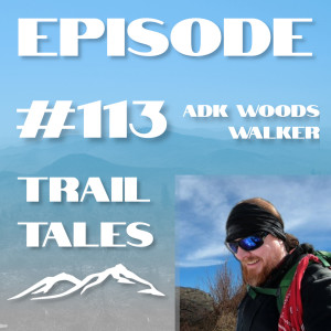#113 | Getting Caught in Your Underwear at a Campsite by a YouTube Fan with ADK Woods Walker