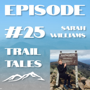 #25 | Logistics of Thru-Hiking the Appalachian Trail For Non-U.S-Citizens with Sarah Williams from Tough Girl Challenges