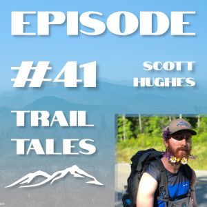#41 | Thru-Hiking the Colorado Trail with Scott Hughes