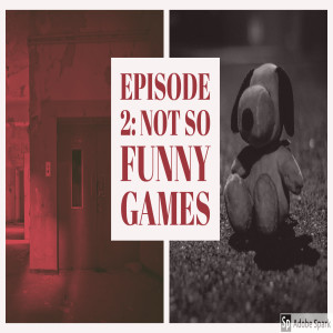 Episode Two: Not So Funny Games