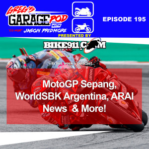 Ep195 - MotoGP Sepang, WorldSBK Argentina, ARAI News, and More!