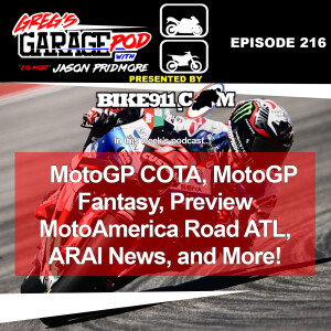 Ep216 - MotoGP Austin, Preview MotoAmerica ATL, ARAI News, and More!
