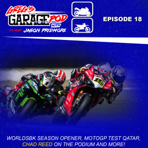 Ep18 - Season opener for WorldSBK, MotoGP tests Qatar, Chad Reed on the podium, Quickshift by ARAI and more!