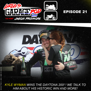 Ep21 - Kyle Wyman wins the Daytona 200, and we talk to him! Plus, Chad Reed on 2020, Daytona TT, WorldSBK Rd 2 review and more!
